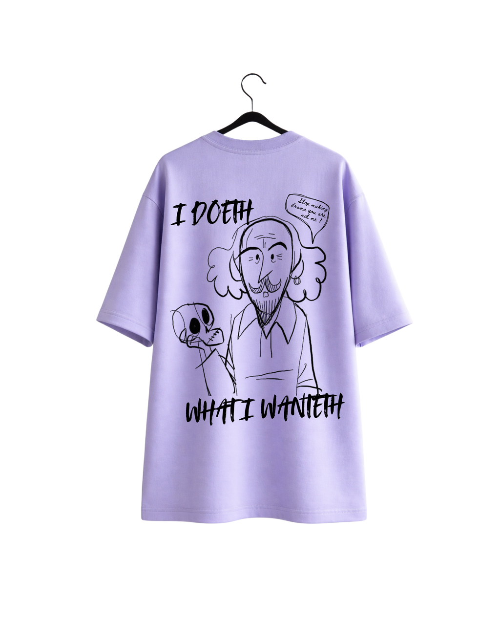 “I Doeth What I Wanteth”