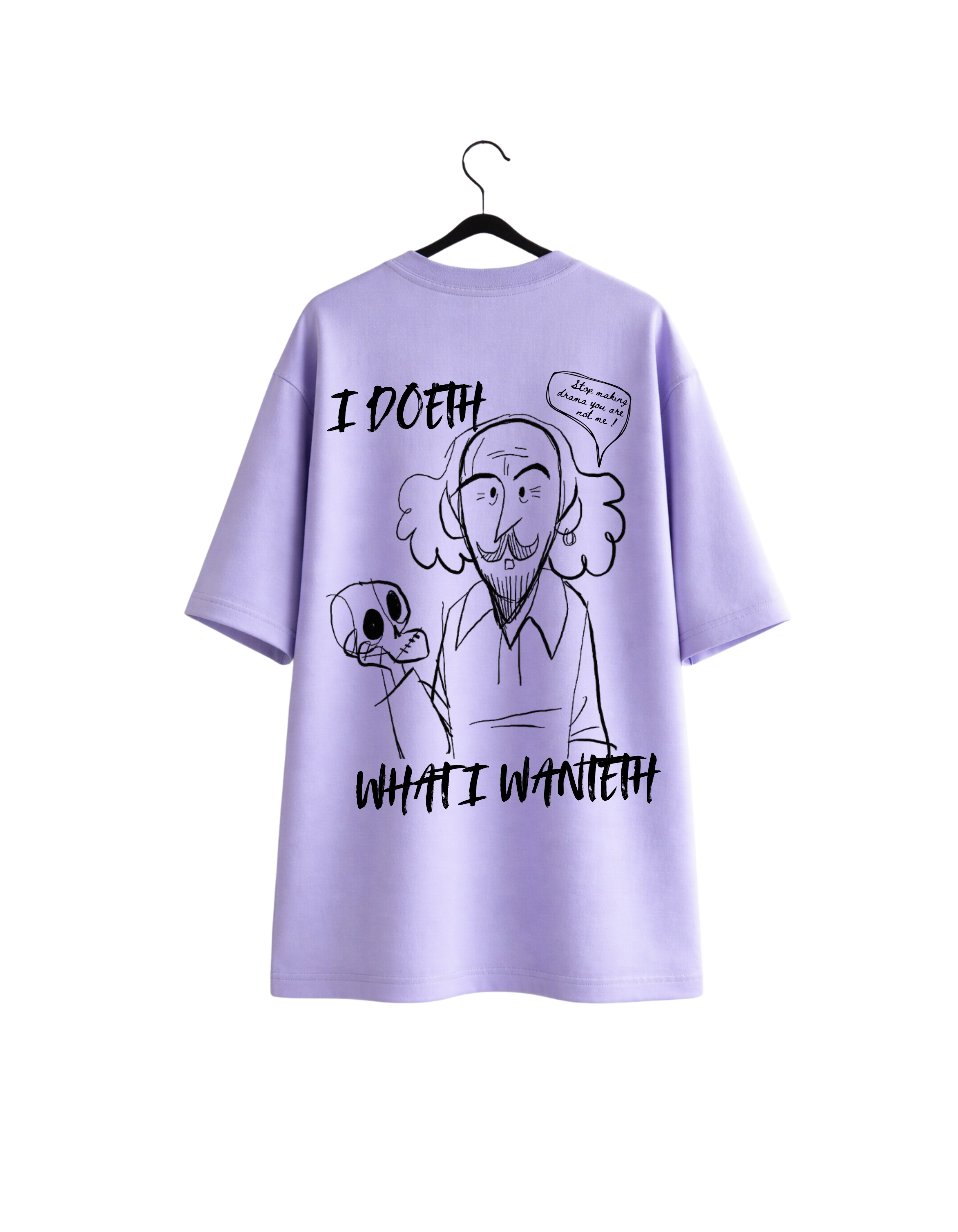 “I Doeth What I Wanteth”